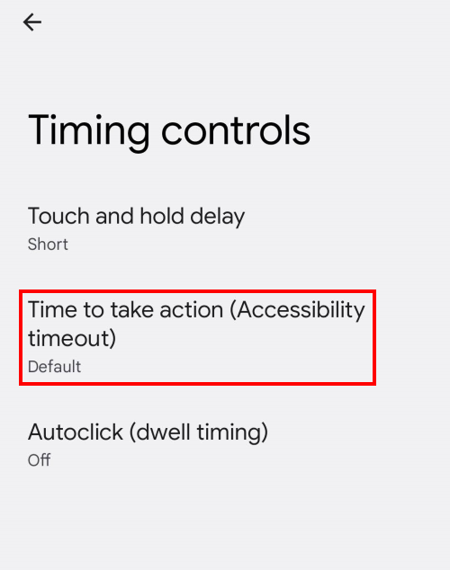 Tap Time to take action (Accessibility timeout).